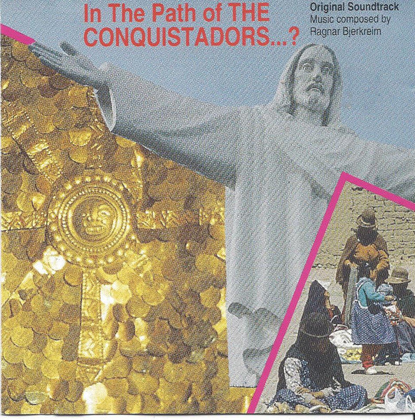 Ragnar Bjerkreim : In The Path Of The Conquistadors...? (CD)