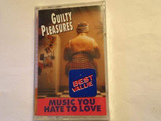 Various : Guilty Pleasures: Music You Hate To Love (Cass, Comp)