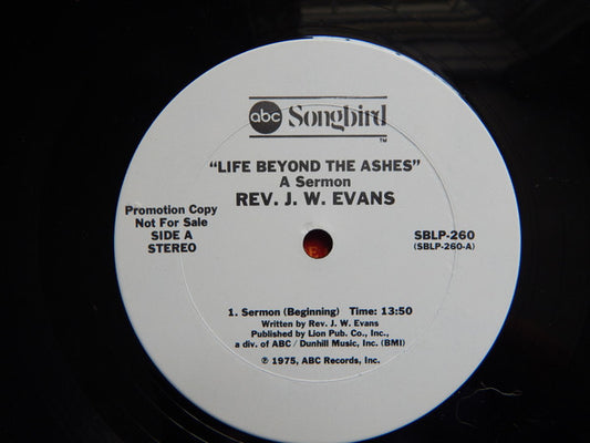 Rev. J.W. Evans : Life Beyond The Ashes A Sermon (LP, Promo)
