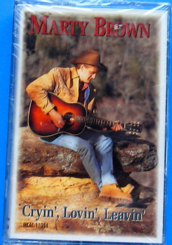 Marty Brown (3) : Cryin', Lovin', Leavin' (Cass, Album, DOL)