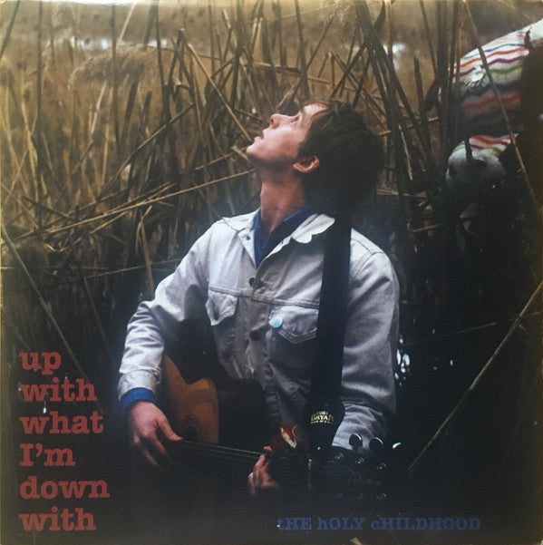 The Holy Childhood : Up With What I'm Down With (LP, Album)