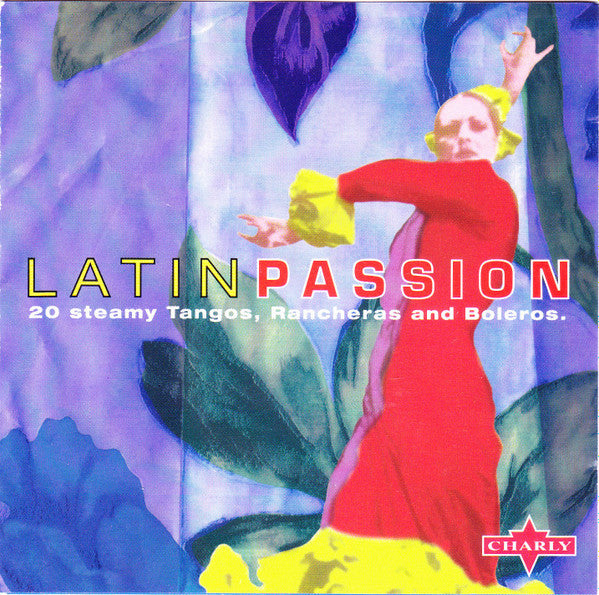 Various : Latin Passion (10 Steamy Tangos, Rancheras And Boleros) (CD, Comp)