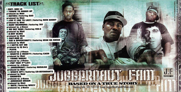 Juggernaut Fam : Based On A True Story (CD)