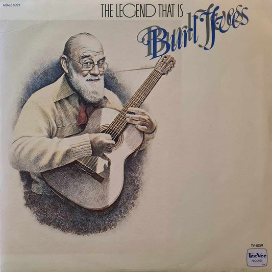 Burl Ives : The Legend That Is Burl Ives (LP, Album)