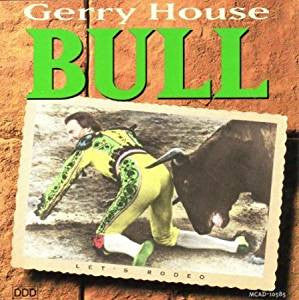 Gerry House : Bull (CD, Album)