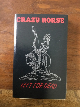 Crazy Horse : Left For Dead (Cass, Album)