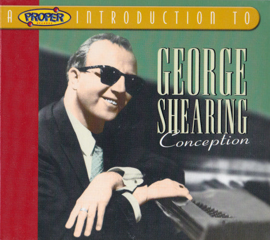 George Shearing : A Proper Introduction To George Shearing - Conception (CD, Comp)