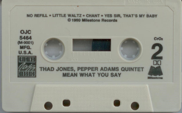 Thad Jones / Pepper Adams Quintet : Mean What You Say (Cass, Album, RE, RM, CrO)