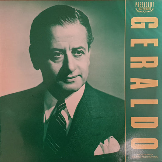 Geraldo And His Orchestra : Geraldo The Man And His Music (LP, Comp)