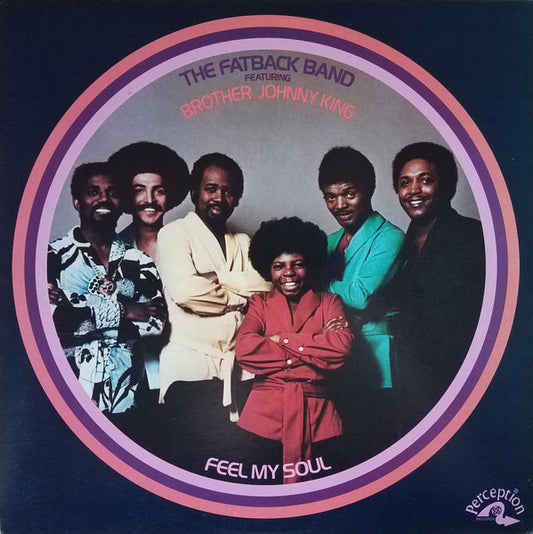The Fatback Band Featuring Johnny King (3) : Feel My Soul (LP, Album, RE)