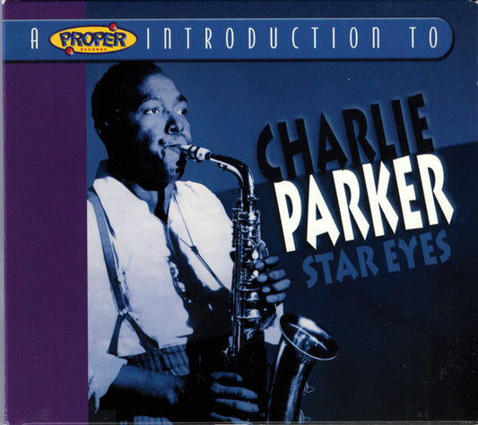 Charlie Parker : A Proper Introduction To Charlie Parker · Star Eyes (CD, Album, Comp)