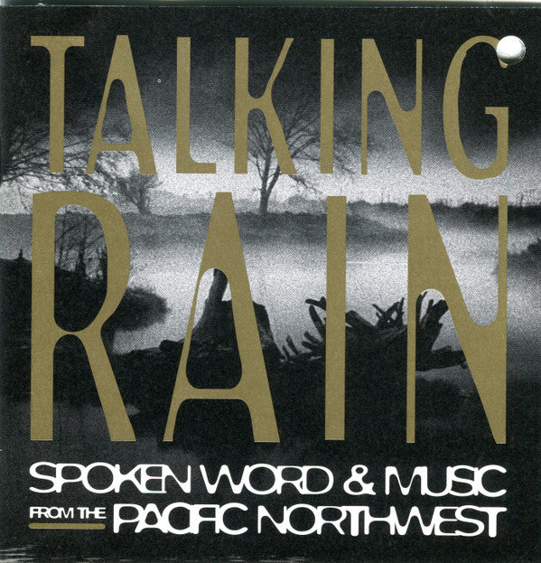 Various : Talking Rain: Spoken Word & Music From The Pacific Northwest (CD, Comp)