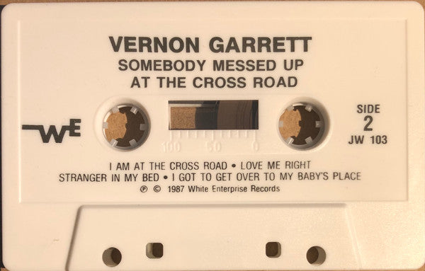 Vernon Garrett : Somebody Messed Up At The Crossroad (Cass, Album)