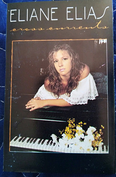 Eliane Elias : Cross Currents (Cass, Album, Dol)
