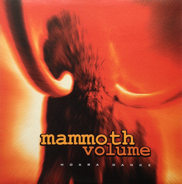 Mammoth Volume : Noara Dance (LP, Album)