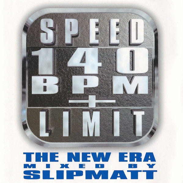 Slipmatt : Speed Limit 140 BPM+: The New Era (CD, Comp, Mixed)