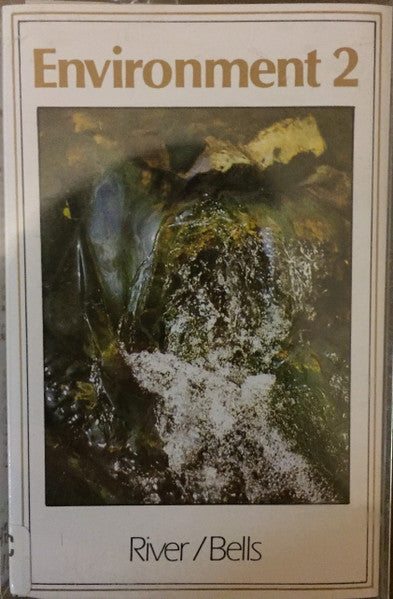 Anugama : Environment 2 - River / Bells (Cass, Album)