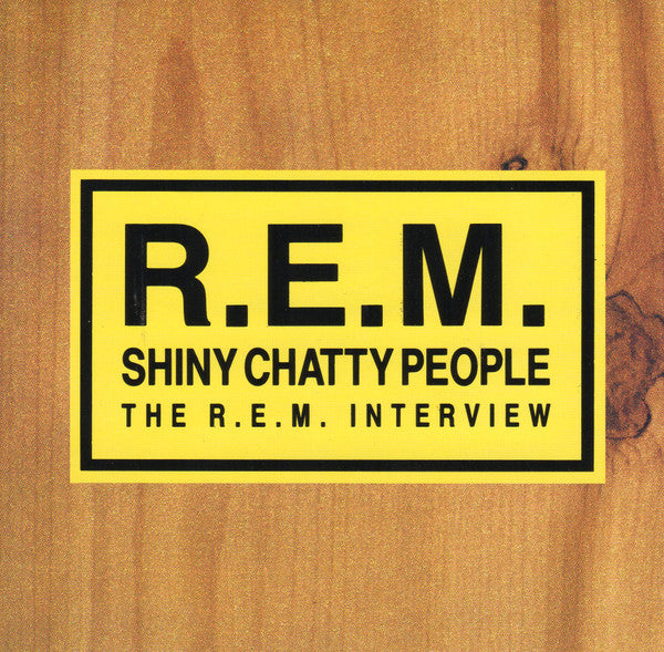 R.E.M. : Shiny Chatty People (The R.E.M. Interview) (CD, Unofficial)