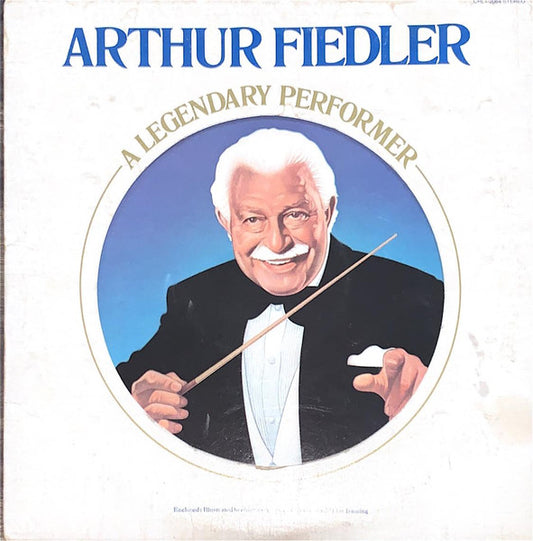 Arthur Fiedler : A Legendary Performer (LP, Comp, RM)