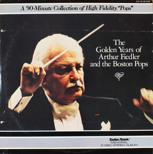 Arthur Fiedler And The Boston Pops* : The Golden Years Of Arthur Fiedler And The Boston Pops (2xLP, Comp)