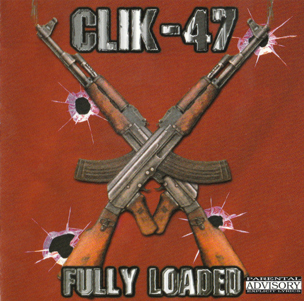 Clik-47 : Fully Loaded (CD, Album)