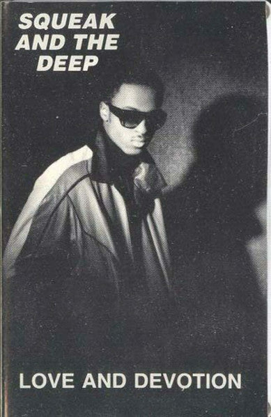 Squeak And The Deep : Love And Devotion (Cass, Single)