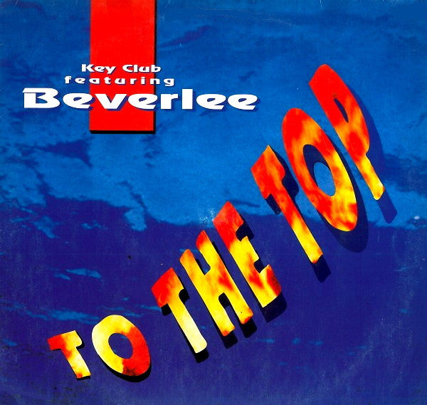 Key Club Featuring Beverlee : To The Top (12")