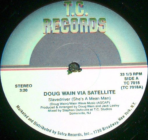 Doug Wain Via Sattelite* : Slavedriver (12", Single)