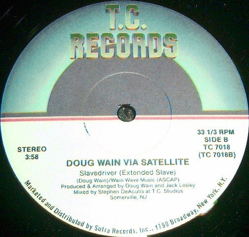 Doug Wain Via Sattelite* : Slavedriver (12", Single)