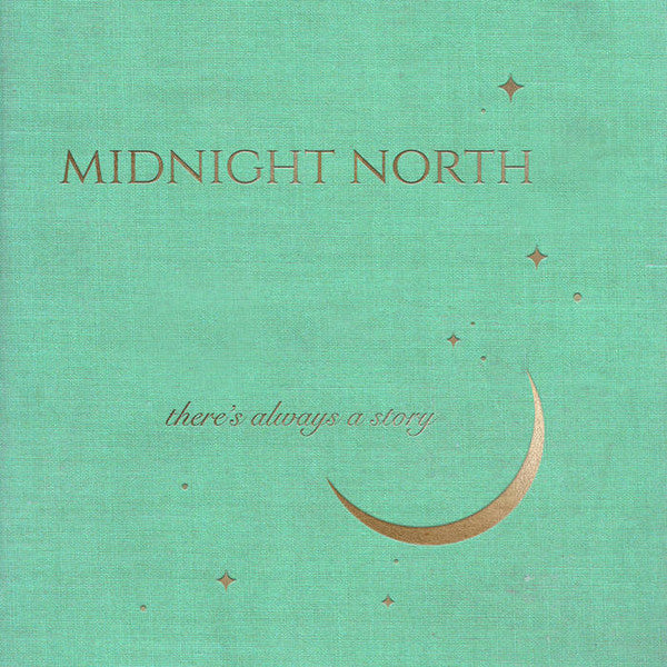 Midnight North : There's Always A Story (LP)