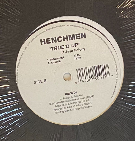 Henchmen F/ Jayo Felony : True'd Up (12", Single)