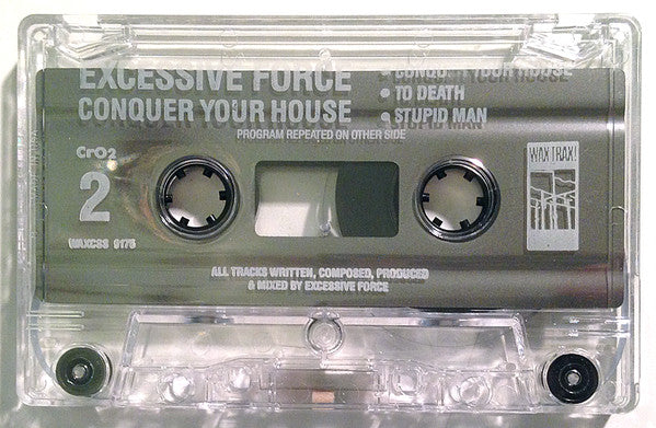 Excessive Force : Conquer Your House (Cass, Single, CrO)