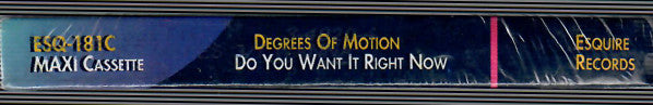 Degrees Of Motion : Do You Want It Right Now (Cass, Maxi)