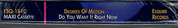 Degrees Of Motion : Do You Want It Right Now (Cass, Maxi)