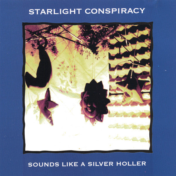 Starlight Conspiracy : Sounds Like A Silver Holler (CD, Album)