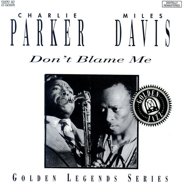 Miles Davis, Charlie Parker : Don't Blame Me (CD, Comp, RM)