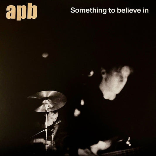 Apb (2) : Something To Believe In (LP, Comp, RE)