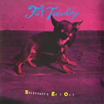 Fat Tuesday (2) : Everybody's Got One (CD, Album)