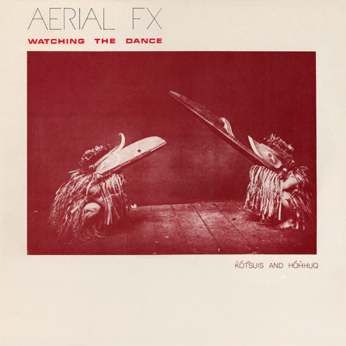 Aerial FX : Watching The Dance (LP, Album, RE)