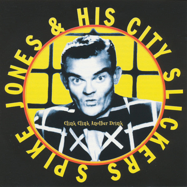 Spike Jones And His City Slickers : Clink Clink Another Drink (CD, Comp)