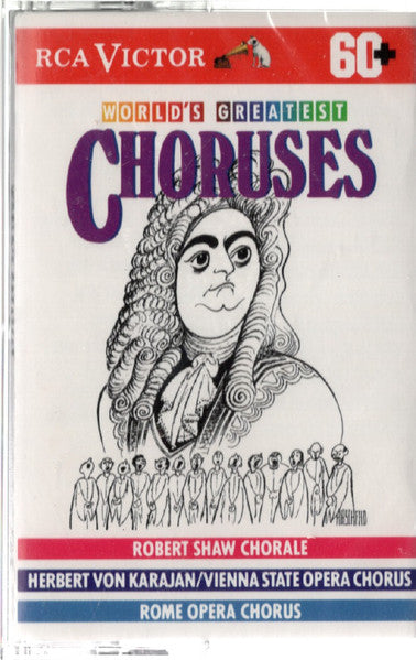 The Robert Shaw Chorale, Herbert von Karajan, Wiener Staatsopernchor, Coro Del Teatro Dell'Opera Di Roma : World's Greatest Choruses (Cass, Comp)