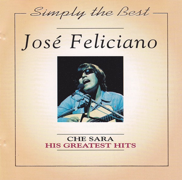 José Feliciano : Che Sara - His Greatest Hits (CD, Comp)