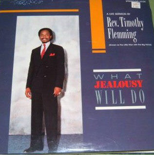 Rev. Timothy Flemming : What Jealousy Will Do (LP)