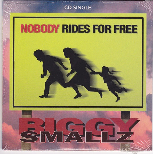 Biggy Smallz : Nobody Rides For Free (CD, Single)