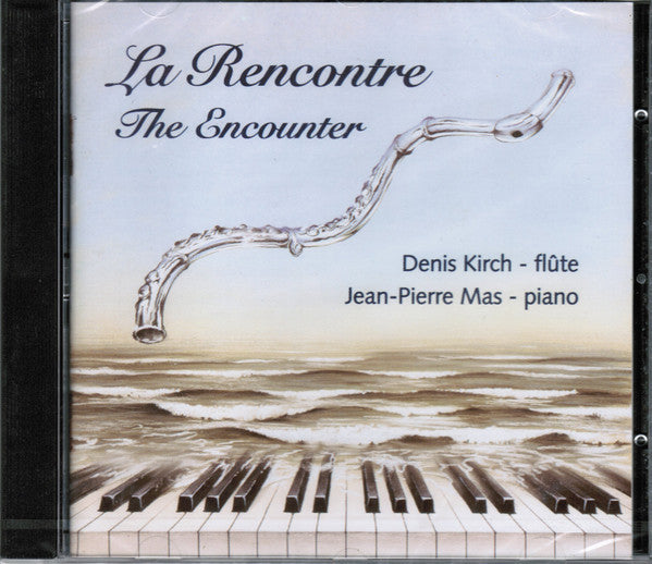 Denis Kirch, Jean-Pierre Mas : La Rencontre - The Encounter (CD, Album)