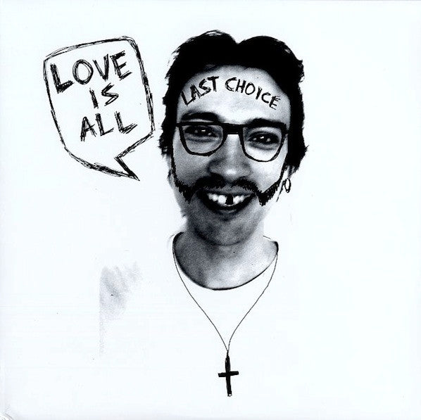 Love Is All : Last Choice (12", EP)