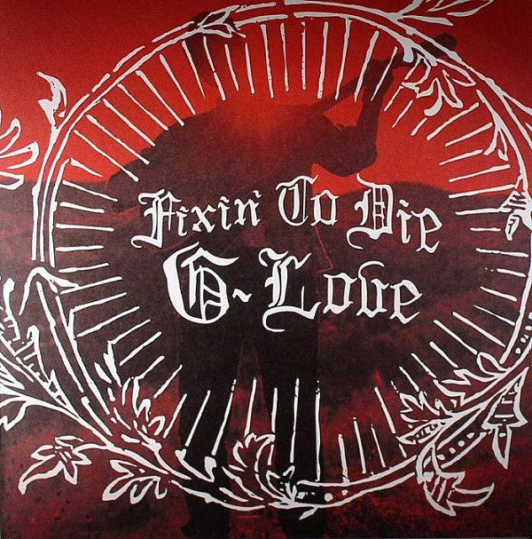 G-Love* : Fixin' To Die (LP, Album, Red)