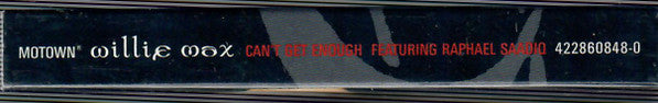 Willie Max Featuring Raphael Saadiq : Can't Get Enough (Cass, Single)