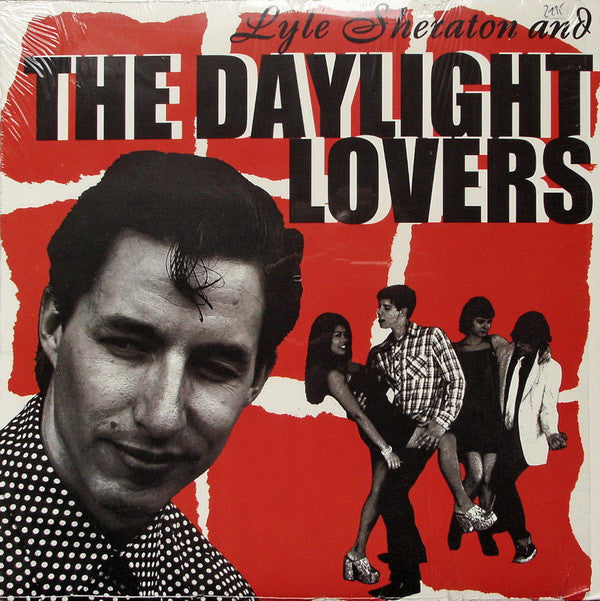 The Daylight Lovers : Lyle Sheraton And The Daylight Lovers (LP, Album)