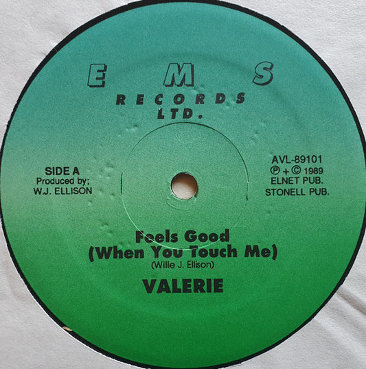 Valerie (32) : Feels Good (When You Touch Me) (12")
